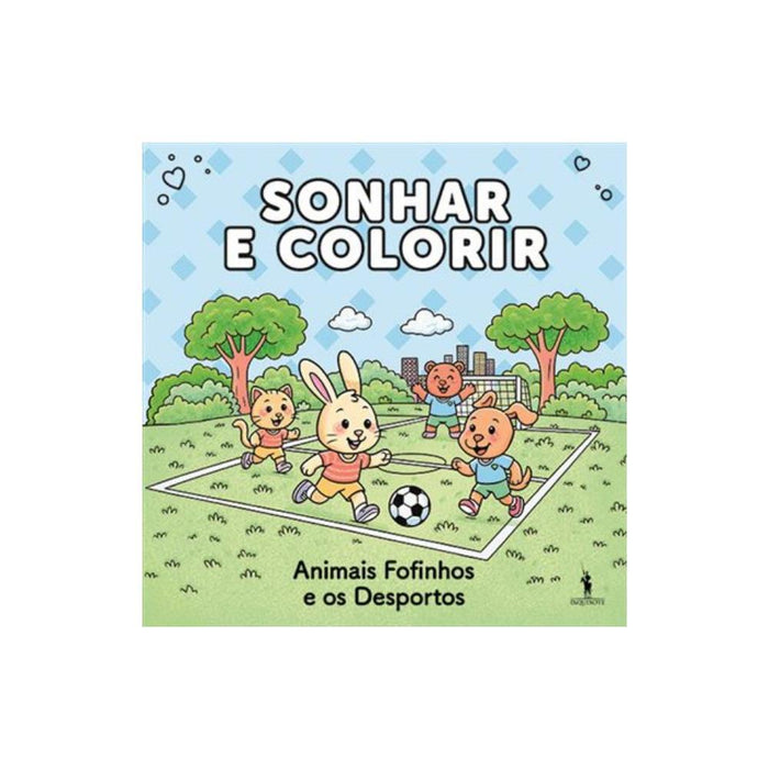 Livro Sonhar e Colorir Animais Fofinhos e os Desportos