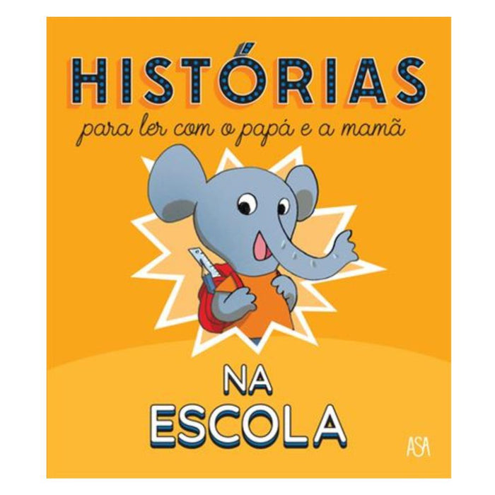 Livro Histórias para Ler com o Papá e a Mamã: Na Escola
