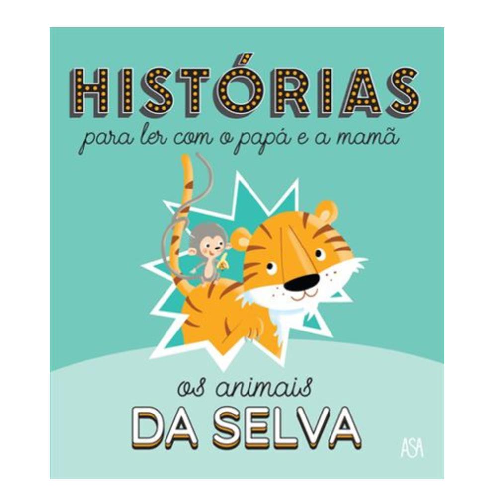 Livro Histórias para Ler com o Papá e a Mamã: Os Animais da Selva