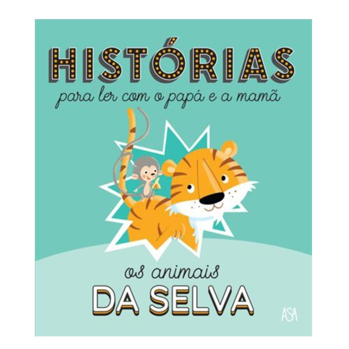 Livro Histórias para Ler com o Papá e a Mamã: Os Animais da Selva