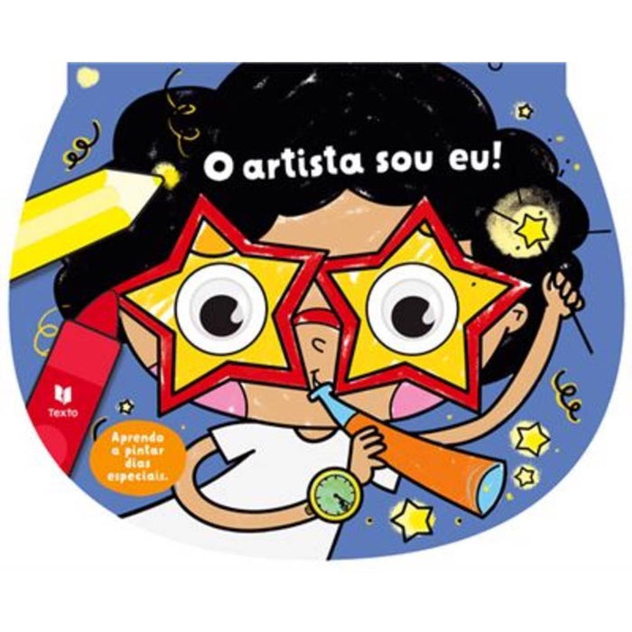 Livro O Artista Sou Eu! - Aprendo a Pintar Dias Especiais